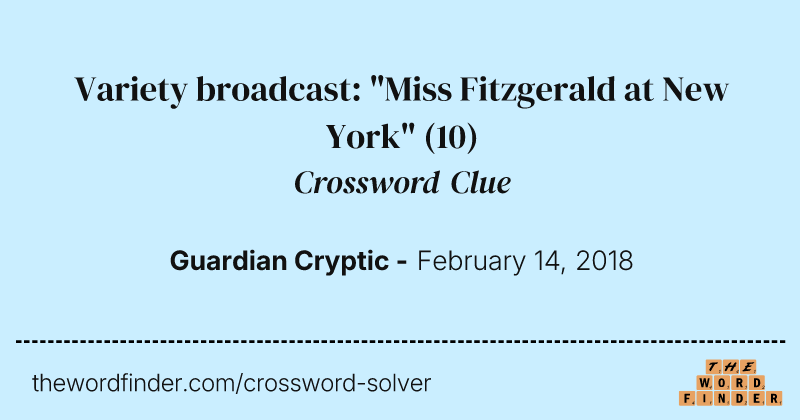 Variety broadcast: "Miss Fitzgerald at New York" crossword clue image