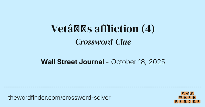 Vet’s affliction crossword clue image