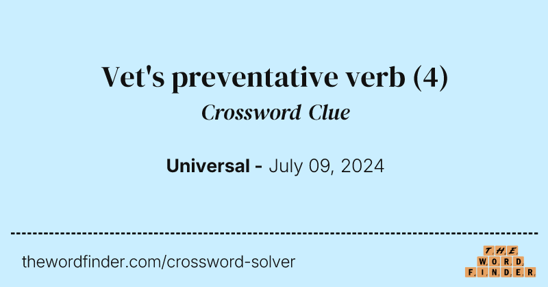 Vet's preventative verb crossword clue image