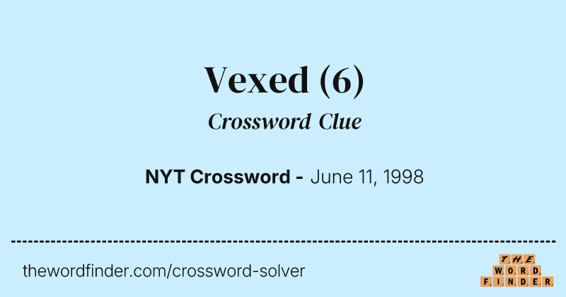 Vexed crossword clue image