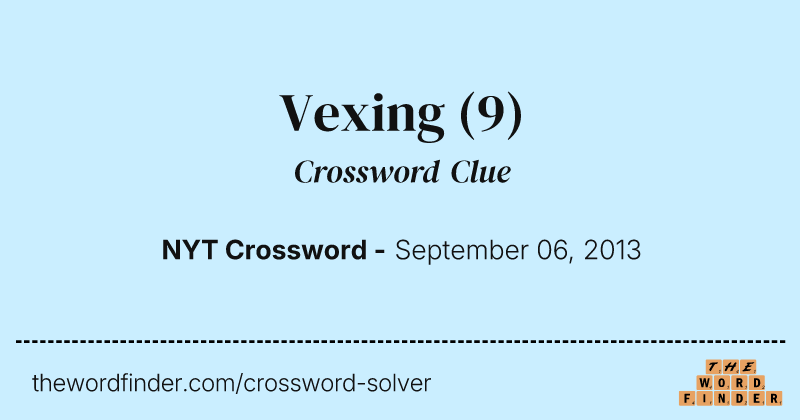 Vexing crossword clue image