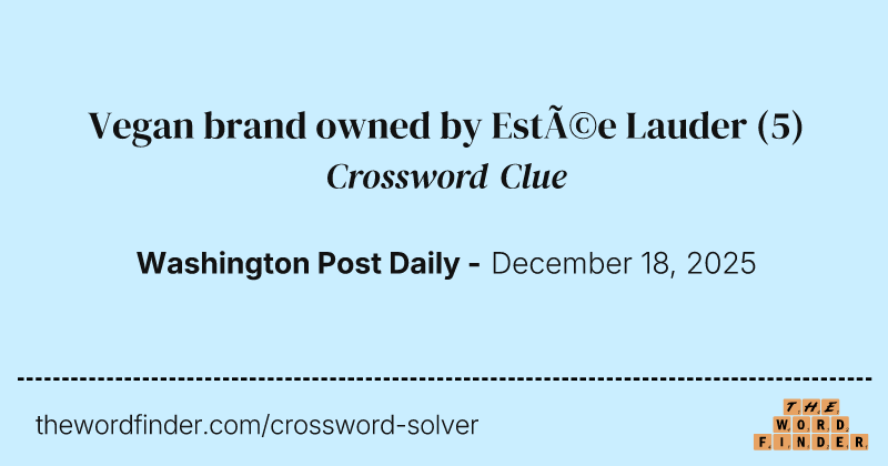 Vegan brand owned by Estée Lauder crossword clue image