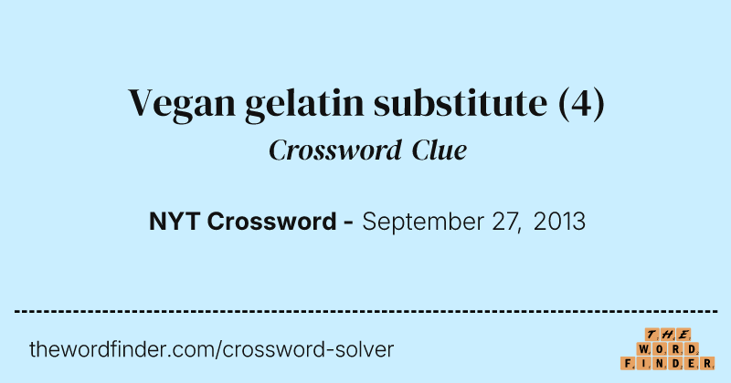 Vegan gelatin substitute crossword clue image