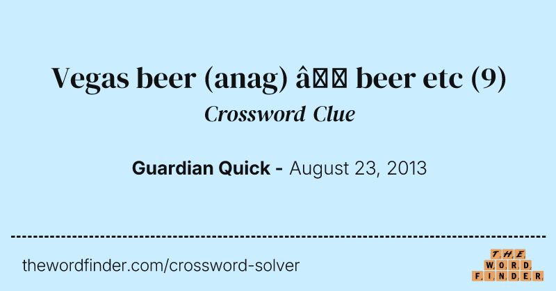 Vegas beer (anag) — beer etc crossword clue image
