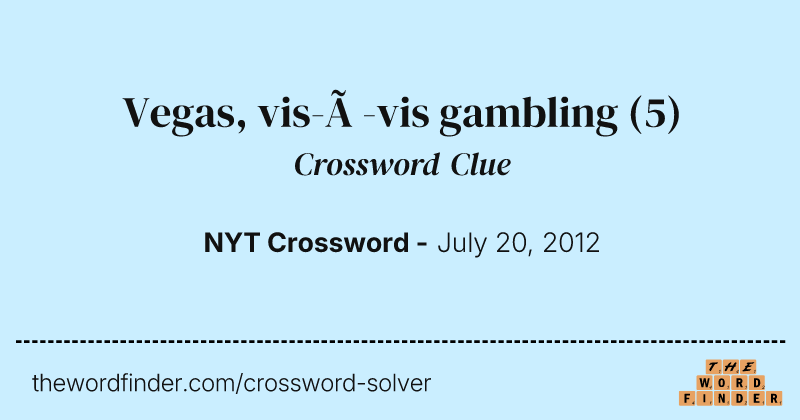 Vegas, vis-à-vis gambling crossword clue image