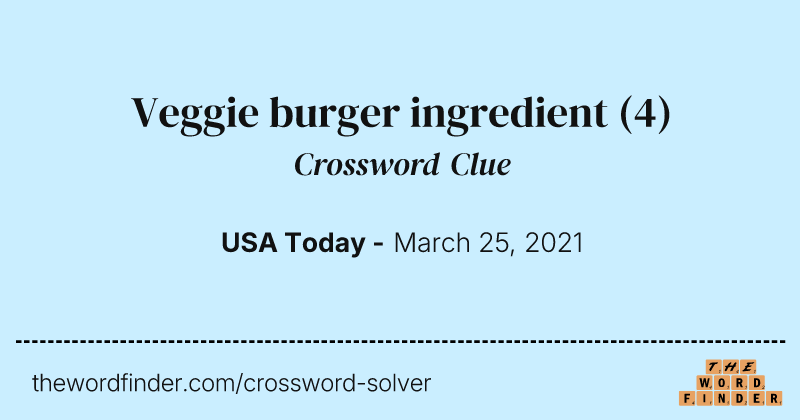 Veggie burger ingredient crossword clue image