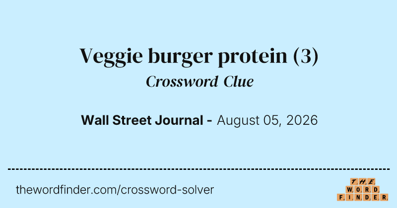 Veggie burger protein crossword clue image
