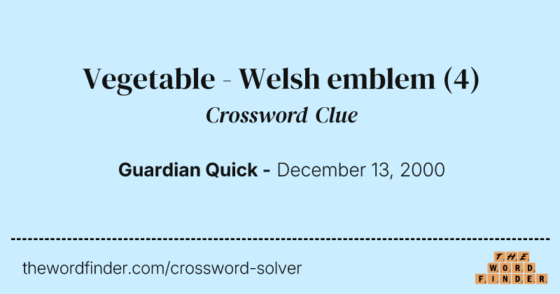 Vegetable - Welsh emblem crossword clue image