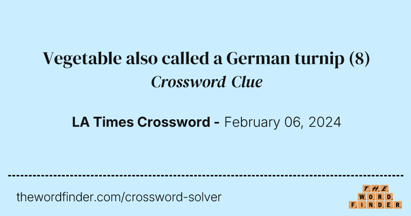 Vegetable also called a German turnip crossword clue image