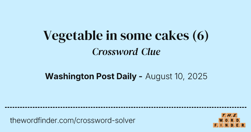 Vegetable in some cakes crossword clue image