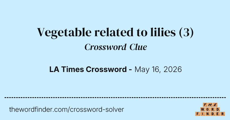 Vegetable related to lilies crossword clue image