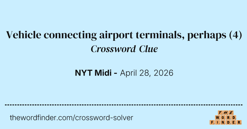 Vehicle connecting airport terminals, perhaps crossword clue image