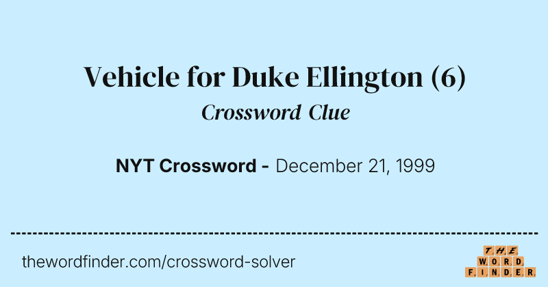 Vehicle for Duke Ellington crossword clue image