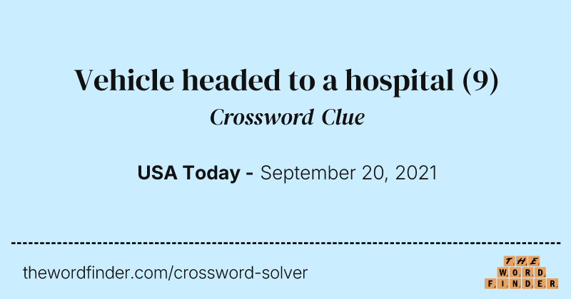 Vehicle headed to a hospital crossword clue image