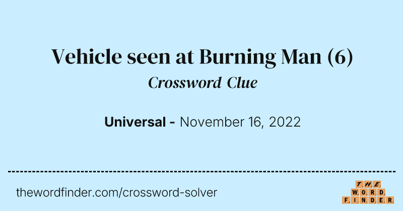 Vehicle seen at Burning Man crossword clue image