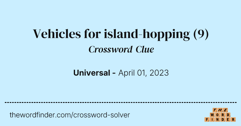 Vehicles for island-hopping crossword clue image