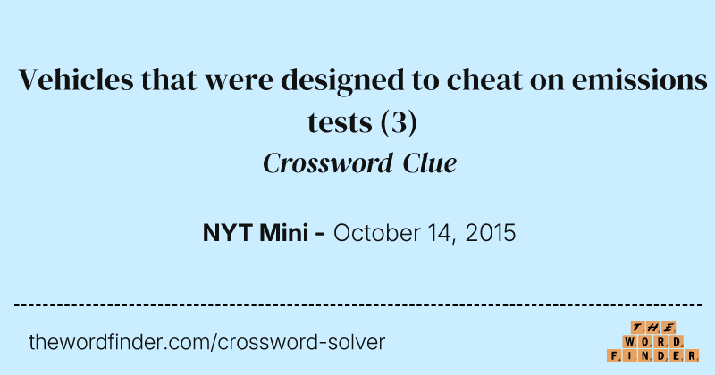 Vehicles that were designed to cheat on emissions tests crossword clue image