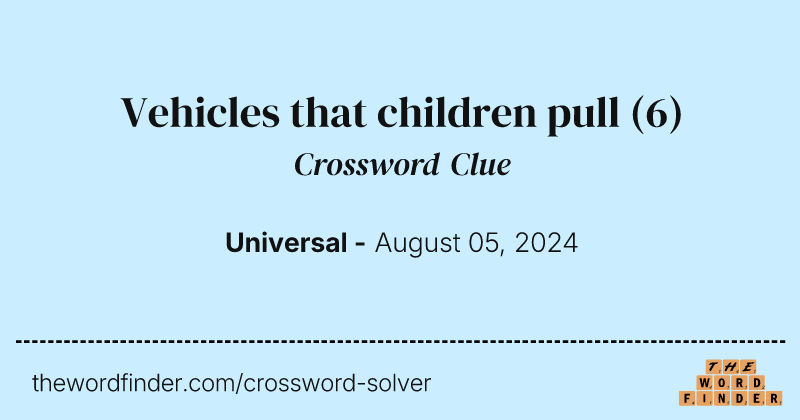 Vehicles that children pull crossword clue image