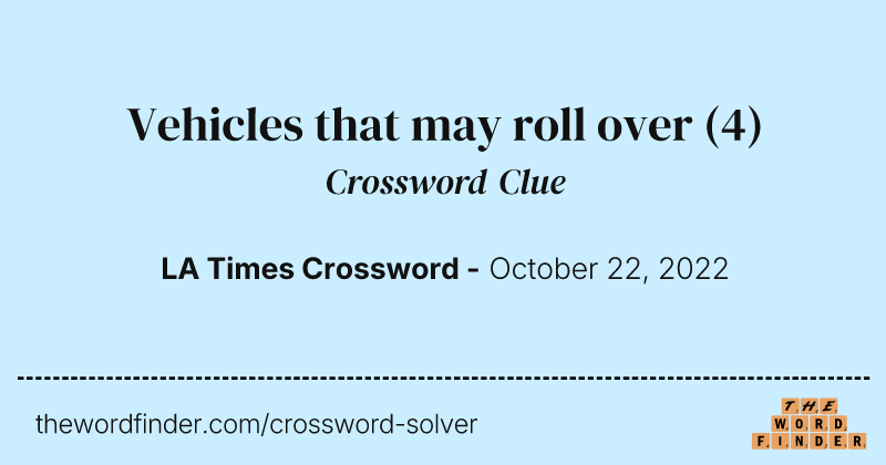 Vehicles that may roll over crossword clue image