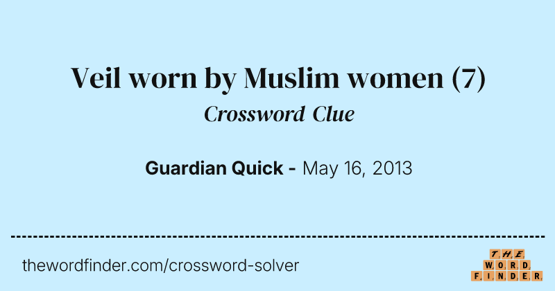 Veil worn by Muslim women crossword clue image