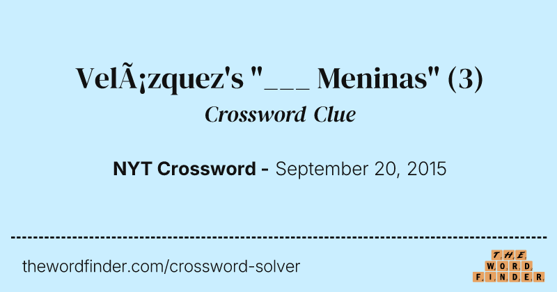 Velázquez's "___ Meninas" crossword clue image