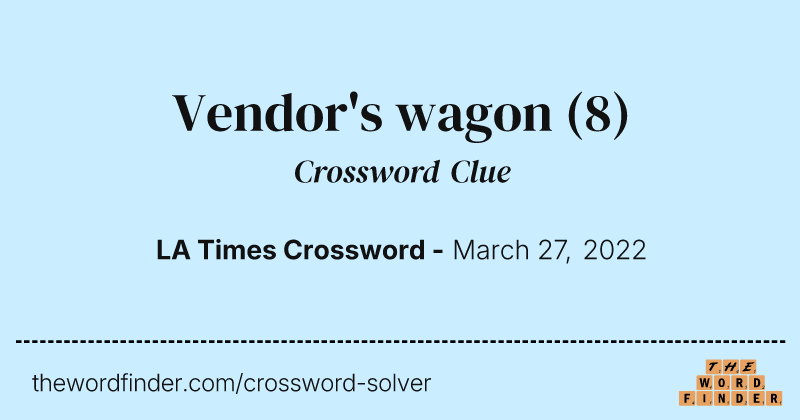 Vendor's wagon crossword clue image