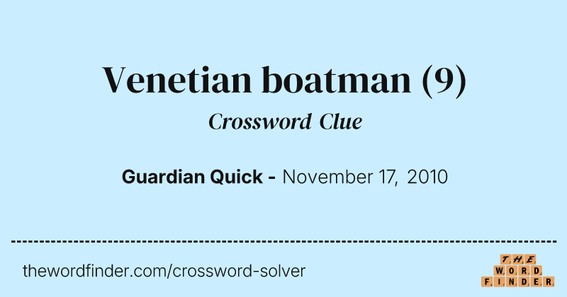 Venetian boatman crossword clue image
