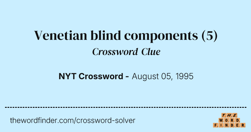 Venetian blind components crossword clue image