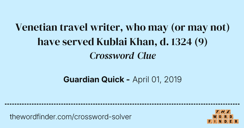 Venetian travel writer, who may (or may not) have served Kublai Khan, d. 1324 crossword clue image