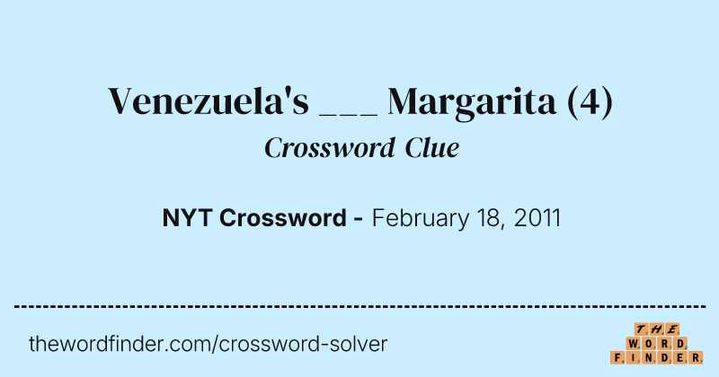 Venezuela's ___ Margarita crossword clue image