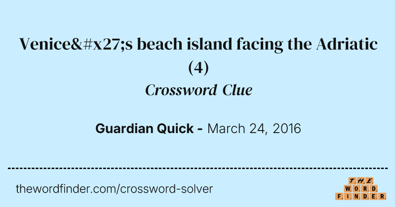 Venice's beach island facing the Adriatic crossword clue image