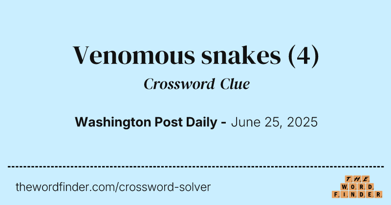 Venomous snakes crossword clue image