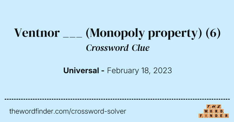 Ventnor ___ (Monopoly property) crossword clue image
