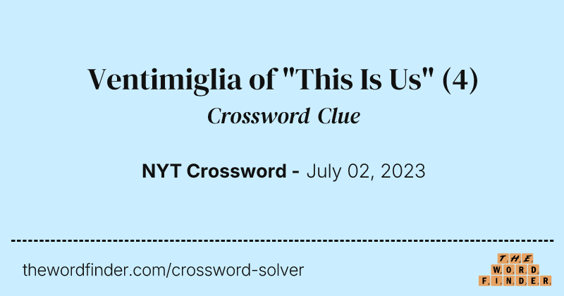Ventimiglia of "This Is Us" crossword clue image