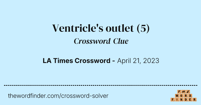Ventricle's outlet crossword clue image