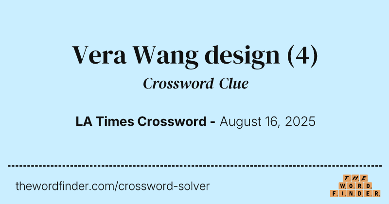 Vera Wang design crossword clue image