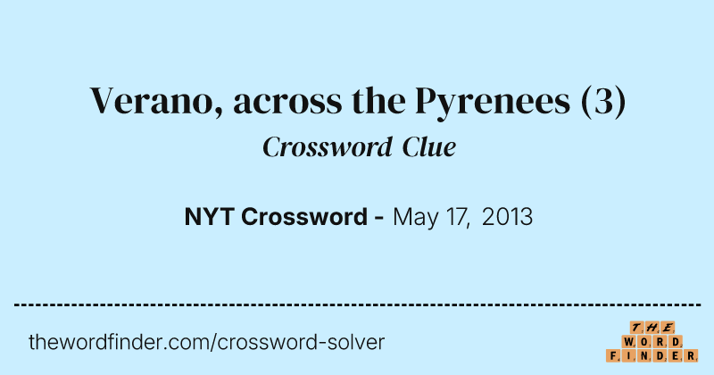 Verano, across the Pyrenees crossword clue image