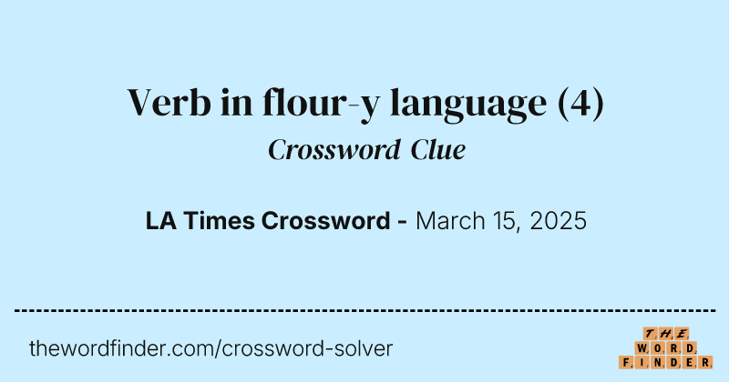 Verb in flour-y language crossword clue image