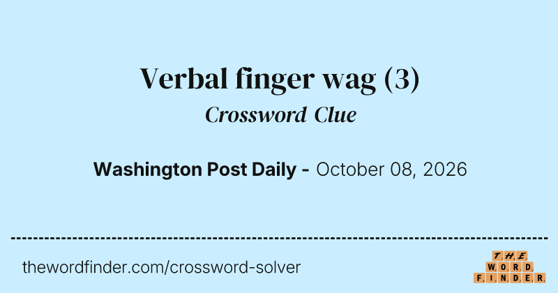 Verbal finger wag crossword clue image