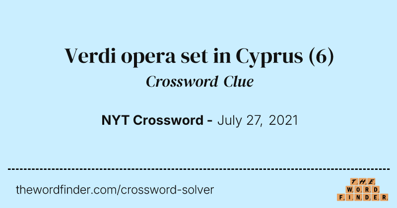 Verdi opera set in Cyprus crossword clue image