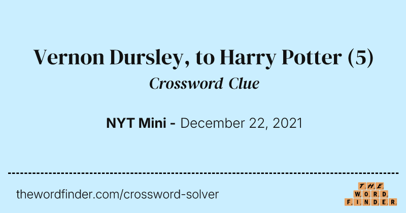 Vernon Dursley, to Harry Potter crossword clue image