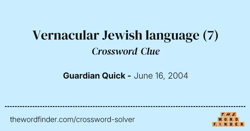 Vernacular Jewish language crossword clue image