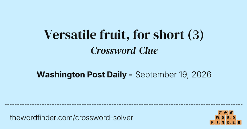 Versatile fruit, for short crossword clue image