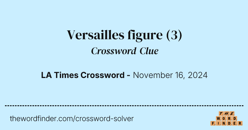 Versailles figure crossword clue image