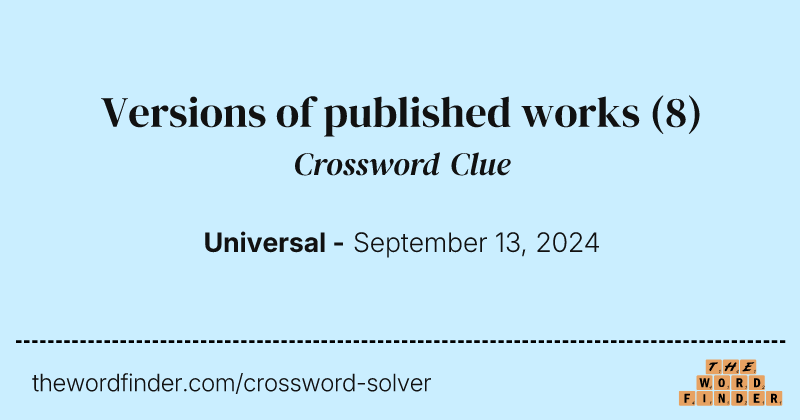 Versions of published works crossword clue image