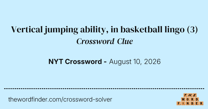 Vertical jumping ability, in basketball lingo crossword clue image