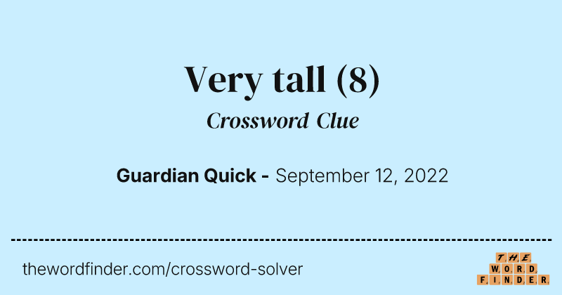 Very tall crossword clue image