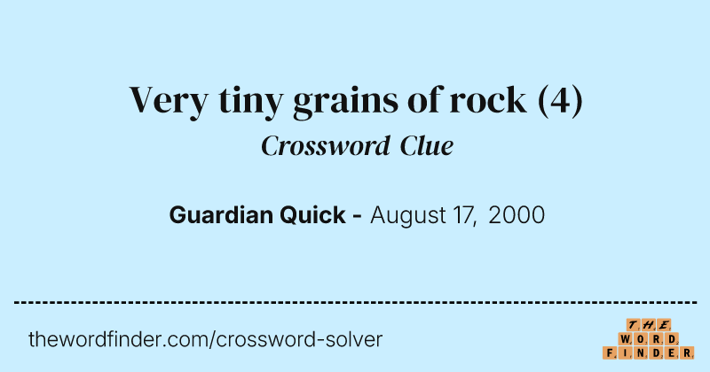 Very tiny grains of rock crossword clue image