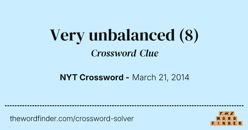 Very unbalanced crossword clue image