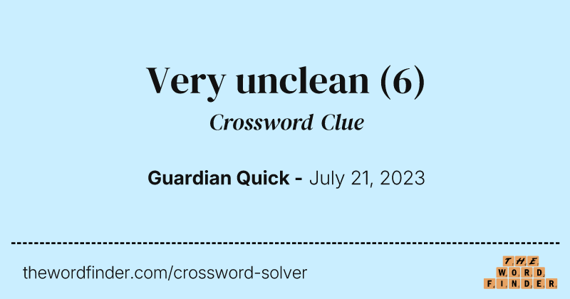 Very unclean crossword clue image